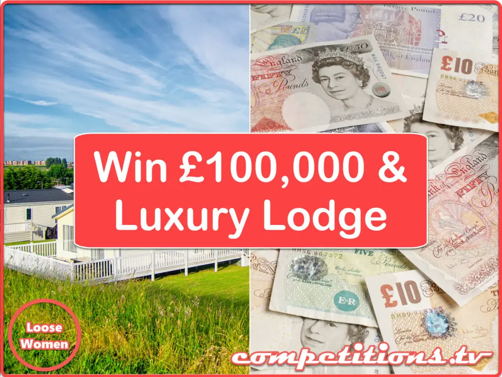 Loose Women £100,000 and a luxury lodge