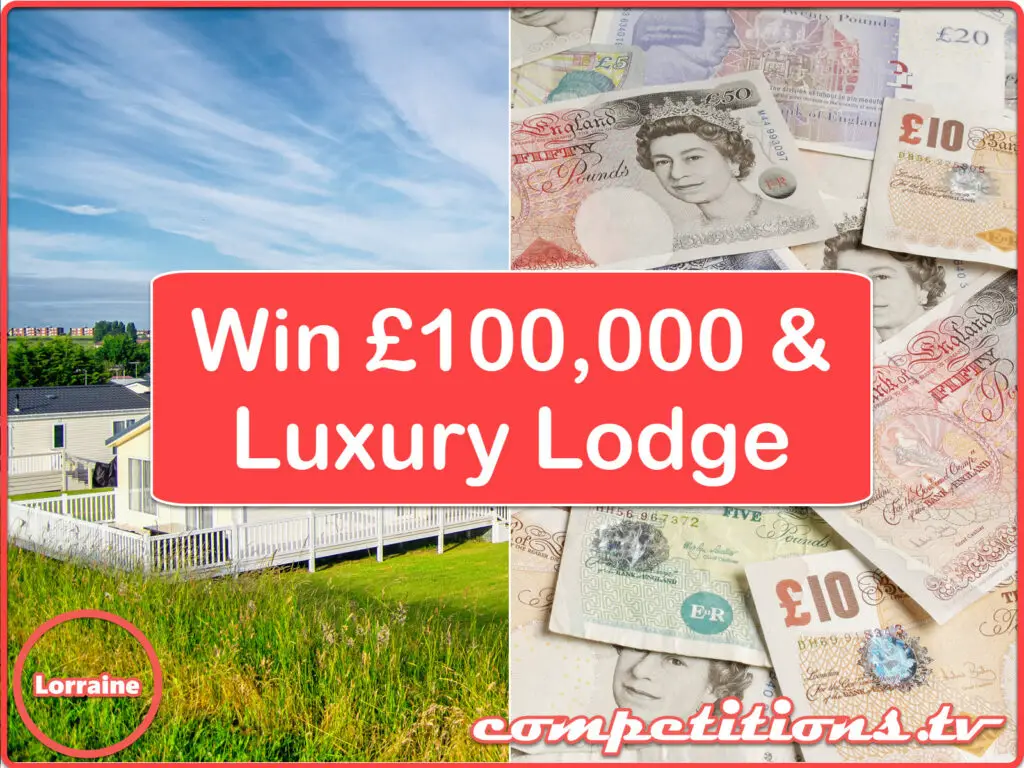 Lorraine £100,000 and a luxury lodge