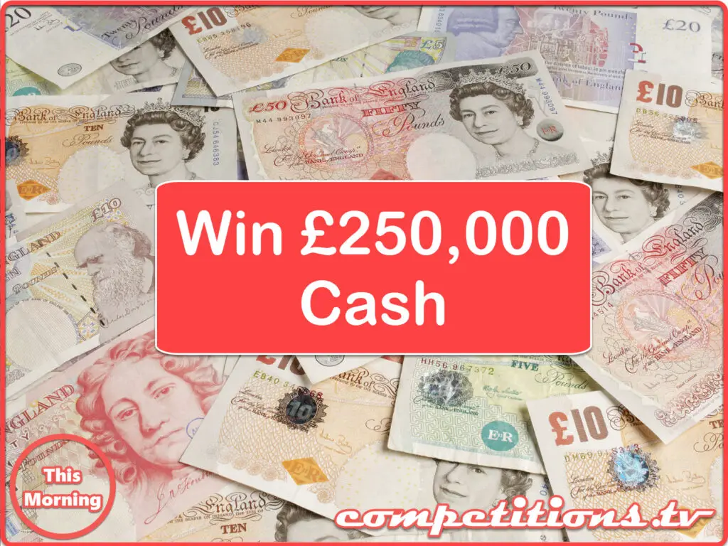 This Morning £250,000 cash